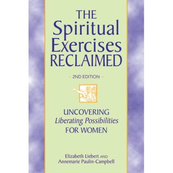 The Spiritual Exercises Reclaimed, 2nd Edition: Uncovering Liberating Possibilit - Picture 1 of 1